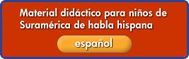 Material didáctico para niños de Suramérica de habla hispana